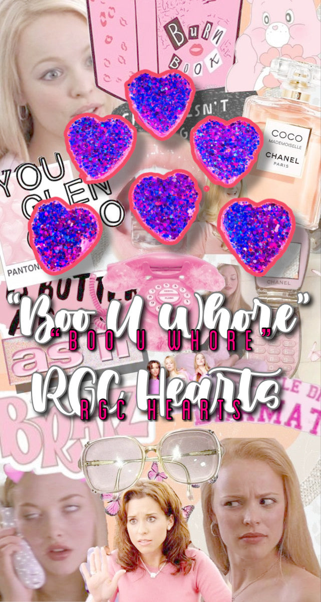 "Boo U Whore “ RGC Glitter Hearts ( Set of 6)