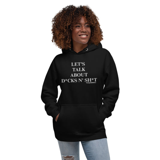 "Let's Talk About D*cks N' Sh*t" PettyASMRRCo Unisex Hoodie (White Letters)