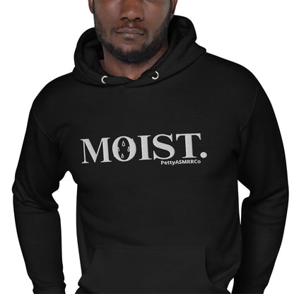 "Moist" PettyASMRRCo Unisex Hoodie (White Letters)