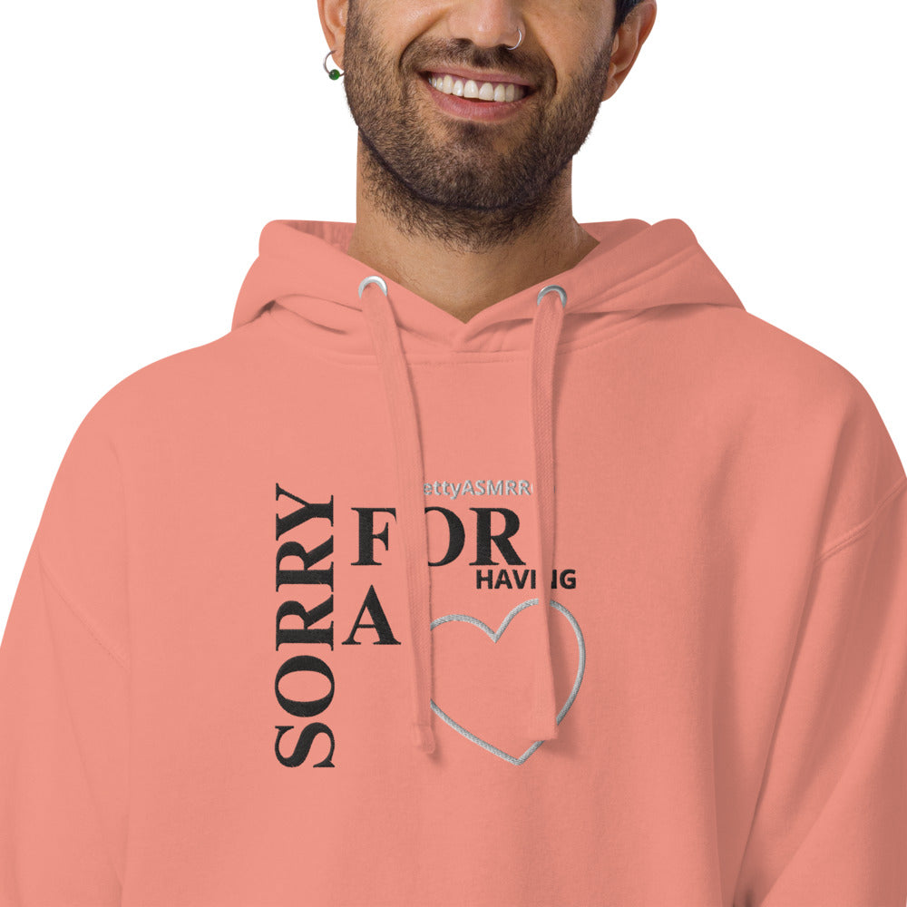 "Sorry For Having A Heart" PettyASMRRCo Unisex Hoodie (Black Letters)