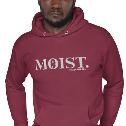 "Moist" PettyASMRRCo Unisex Hoodie (White Letters)